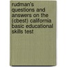 Rudman's Questions And Answers On The (cbest) California Basic Educational Skills Test by Jack Rudman