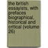 The British Essayists, With Prefaces Biographical, Historical And Critical (Volume 26)