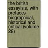 The British Essayists, With Prefaces Biographical, Historical And Critical (Volume 28) by Lionel Thomas Berguer