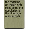 The Redskins, Or, Indian And Injin; Being The Conclusion Of The Littlepage Manuscripts by James Fennimore Cooper