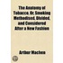 Anatomy Of Tobacco, Or, Smoking Methodised, Divided, And Considered After A New Fashion
