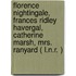 Florence Nightingale, Frances Ridley Havergal, Catherine Marsh, Mrs. Ranyard ( L.N.R. )