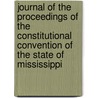 Journal Of The Proceedings Of The Constitutional Convention Of The State Of Mississippi door Mississippi.C. Convention