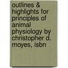 Outlines & Highlights For Principles Of Animal Physiology By Christopher D. Moyes, Isbn door Cram101 Textbook Reviews