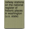 Railway Stations on the National Register of Historic Places in Washington (U.s. State) door Not Available