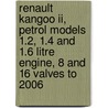 Renault Kangoo Ii, Petrol Models 1.2, 1.4 And 1.6 Litre Engine, 8 And 16 Valves To 2006 door Russek Peter