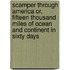 Scamper Through America Or, Fifteen Thousand Miles of Ocean and Continent in Sixty Days