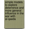Simple Models to Explore Deterrence and More General Influence in the War With al-Qaeda by San Antonio University Of Texas At San Antonio St. Mary'S. University