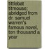 Tittlebat Titmouse; Abridged From Dr. Samuel Warren's Famous Novel, Ten Thousand A Year