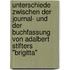 Unterschiede zwischen der Journal- und der Buchfassung von Adalbert Stifters "Brigitta"