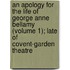 An Apology For The Life Of George Anne Bellamy (Volume 1); Late Of Covent-Garden Theatre