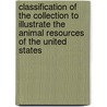 Classification Of The Collection To Illustrate The Animal Resources Of The United States door George Brown Goode