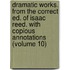 Dramatic Works. From The Correct Ed. Of Isaac Reed. With Copious Annotations (Volume 10)