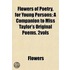 Flowers Of Poetry, For Young Persons; A Companion To Miss Taylor's Original Poems. 2vols