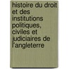 Histoire Du Droit Et Des Institutions Politiques, Civiles Et Judiciaires De L'Angleterre by Ernest D. Sir Glasson