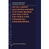 Intelligent Decision Aiding Systems Based On Multiple Criteria For Financial Engineering door Michael Doumpos