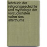 Lehrbuch Der Religionsgeschichte Und Mythologie Der Vorzuglichsten Volker Des Alterthums by Karl Eckermann
