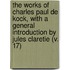 The Works Of Charles Paul De Kock, With A General Introduction By Jules Claretie (V. 17)