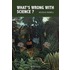 What's Wrong With Science? Towards A People's Rational Science Of Delight And Compassion