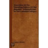 Education of the Founding Fathers of the Republic -Scholasticism in the Colonial Colleges door Maynooth) Walsh James (St Patrick'S. College