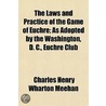 Laws And Practice Of The Game Of Euchre; As Adopted By The Washington, D. C., Euchre Club door Charles Henry Wharton Meehan