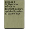 Outlines & Highlights For Europe In Twentieth Century - Updated By Robert O. Paxton, Isbn by Cram101 Textbook Reviews
