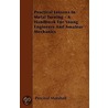 Practical Lessons In Metal Turning - A Handbook For Young Engineers And Amateur Mechanics by Percival Marshall