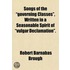 Songs Of The "Governing Classes", Written In A Seasonable Spirit Of "Vulgar Declamation".