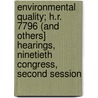 Environmental Quality; H.R. 7796 (And Others] Hearings, Ninetieth Congress, Second Session door Unknown Author