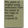 Fifty Years Of English Song. Selections From The Poets Of The Reign Of Victoria (Volume 2) door Henry Fitz Randolph