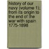 History Of Our Navy (Volume 1); From Its Origin To The End Of The War With Spain 1775-1898
