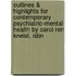Outlines & Highlights For Contemporary Psychiatric-Mental Health By Carol Ren Kneisl, Isbn