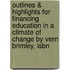Outlines & Highlights For Financing Education In A Climate Of Change By Vern Brimley, Isbn