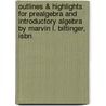 Outlines & Highlights For Prealgebra And Introductory Algebra By Marvin L. Bittinger, Isbn door Reviews Cram101 Textboo