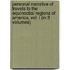 Personal Narrative Of Travels To The Equinoctial Regions Of America, Vol. I (In 3 Volumes)