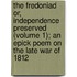 The Fredoniad Or, Independence Preserved (Volume 1); An Epick Poem On The Late War Of 1812