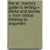 The St. Martin's Guide To Writing + Sticks And Stones + From Critical Thinking To Argument