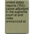 United States Reports (155); Cases Adjudged In The Supreme Court At And Rules Announced At