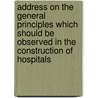 Address On The General Principles Which Should Be Observed In The Construction Of Hospitals door Douglas Strutt Galton