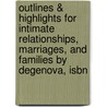 Outlines & Highlights For Intimate Relationships, Marriages, And Families By Degenova, Isbn by Cram101 Textbook Reviews