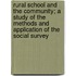 Rural School And The Community; A Study Of The Methods And Application Of The Social Survey