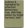 Outlines & Highlights For American Democracy Now, Alternate Edition By Brigid Harrison, Isbn door Cram101 Textbook Reviews