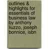 Outlines & Highlights For Essentials Of Business Law By Anthony Liuzzo, Joseph Bonnice, Isbn door Cram101 Textbook Reviews