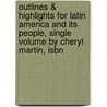 Outlines & Highlights For Latin America And Its People, Single Volume By Cheryl Martin, Isbn by Cram101 Textbook Reviews