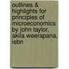 Outlines & Highlights For Principles Of Microeconomics By John Taylor, Akila Weerapana, Isbn door Cram101 Textbook Reviews