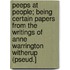 Peeps At People; Being Certain Papers From The Writings Of Anne Warrington Witherup (Pseud.]