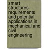 Smart Structures Requirements And Potential Applications In Mechanical And Civil Engineering door Jose Rodellar