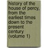 History Of The House Of Percy, From The Earliest Times Down To The Present Century (Volume 1)