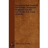 Navigation And Nautical Astronomy - Prepared Originally For The Use Of The U.S. Naval Academy by John Crane Coffin