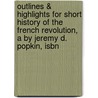 Outlines & Highlights For Short History Of The French Revolution, A By Jeremy D. Popkin, Isbn door Cram101 Textbook Reviews